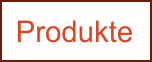 Produkte